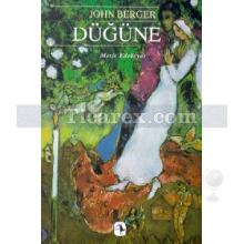 Düğüne | John Berger