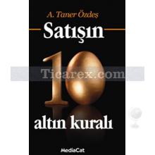 Satışın 10 Altın Kuralı | A. Taner Özdeş