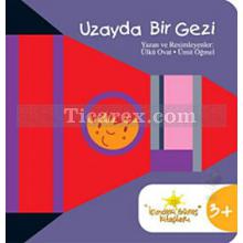 Uzayda Bir Gezi | Ülkü Ovat, Ümit Öğmel