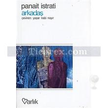 Arkadaş | Panait Istrati