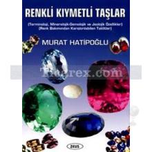 Renkli Kıymetli Taşlar | Murat Hatipoğlu