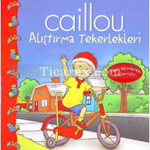 Caillou: Alıştırma Tekerlekleri | Eric Sevigny, Sarah Margaret Johanson