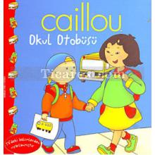 Caillou: Okul Otobüsü | Eric Sevigny, Marion Johnson