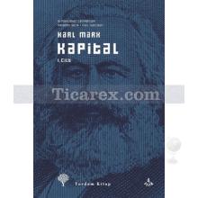 Kapital Cilt: 1 | Karl Marx