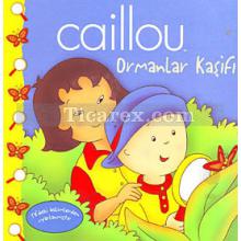 Caillou: Ormanlar Kaşifi | Eric Sevigny, Sarah Margaret Johanson