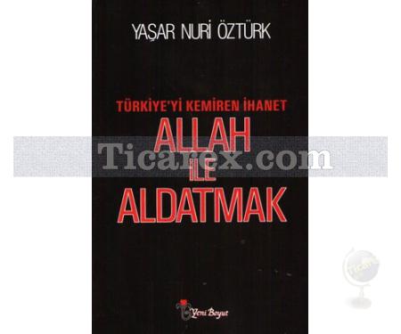 Allah ile Aldatmak | Yaşar Nuri Öztürk - Resim 1