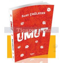 Umut | Suat Çağlayan