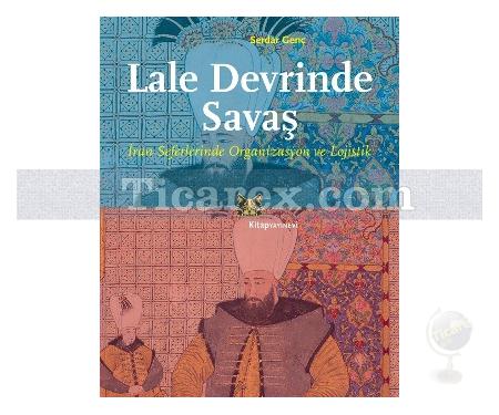 Lale Devrinde Savaş | Serdar Genç - Resim 1