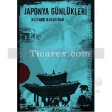 Japonya Günlükleri | Richard Brautigan