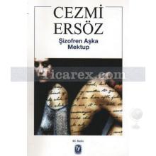 Şizofren Aşka Mektup | Cezmi Ersöz