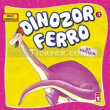 Dinozor Ferro İle Tanışalım | Kolektif