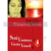 seni_unutmaya_gucum_yetmedi