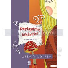 Paylaşılmış Hikayeler | Asım Yıldırım