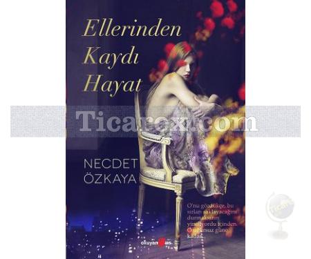 Ellerinden Kaydı Hayat | Necdet Özkaya - Resim 1
