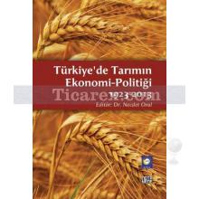 Türkiye'de Tarımın Ekonomi-Politiği 1923-2013 | Kolektif