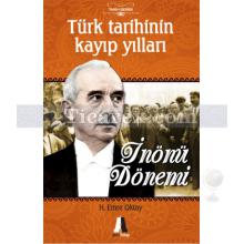 Türk Tarihinin Kayıp Yılları-İnönü Dönemi | H. Emre Oktay