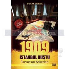 1909 İstanbul Düştü - Parvus'un Askerleri | Burak Turna