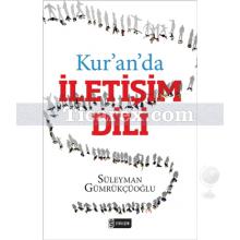 Kur'an'da İletişim Dili | Süleyman Gümrükçüoğlu