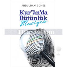 Kur'an'da Bütünlük Mucizesi | Abdulbaki Güneş