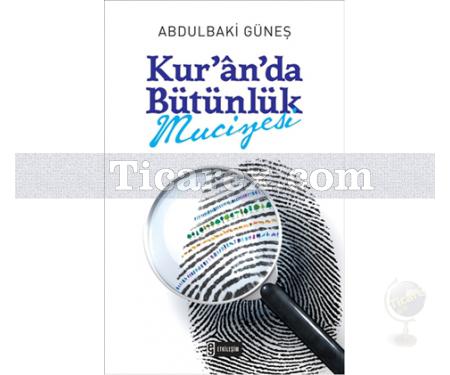 Kur'an'da Bütünlük Mucizesi | Abdulbaki Güneş - Resim 1