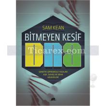 Bitmeyen Keşif Dna | Sam Kean