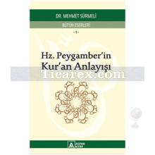 Hz. Peygamber'in Kur'an Anlayışı | Mehmet Sürmeli