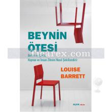 Beynin Ötesi | Louise Barrett