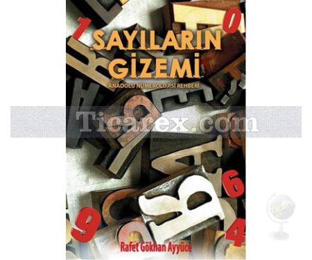 Sayıların Gizemi | Anadolu Nümerolojisi Rehberi | Rafet Gökhan Ayyüce - Resim 1