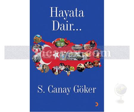 Hayata Dair... | S. Canay Göker - Resim 1
