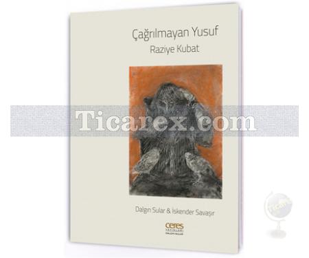 Çağrılmayan Yusuf | Dalgın Sular, İskender Savaşır, Raziye Kubat - Resim 1