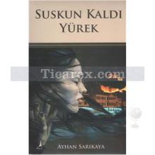 suskun_kaldi_yurek