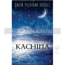 Kachina | Mavi Yıldız | Engin Yıldırım Doğalı