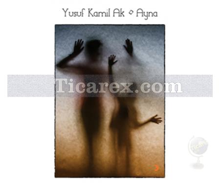 Ayna | Yusuf Kamil Ak - Resim 1