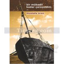 bir_mubadil_kadar_caresizdim