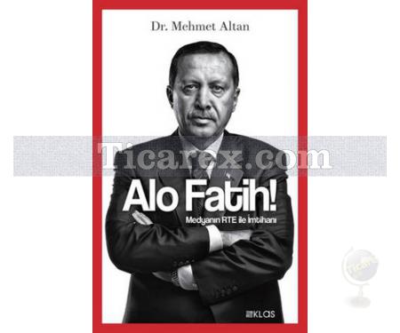 Alo Fatih - Medyanın RTE ile İmtihanı | Mehmet Altan - Resim 1
