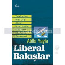 Liberal Bakışlar | Atilla Yayla