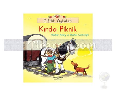 Kırda Piknik | Çiftlik Öyküleri | Heather Amery, Stephen Cartwright - Resim 1