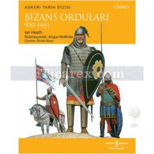 Bizans Orduları 900 - 1461 | Ian Heath