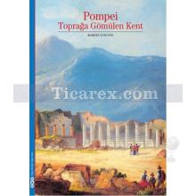 Pompei | Toprağa Gömülen Kent | Robert Etienne