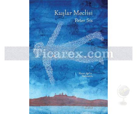 Kuşlar Meclisi | Peter Sis - Resim 1