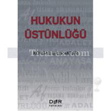 Hukukun Üstünlüğü | Köksal Bayraktar