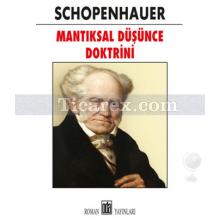 Mantıksal Düşünce Doktrini | Arthur Schopenhauer