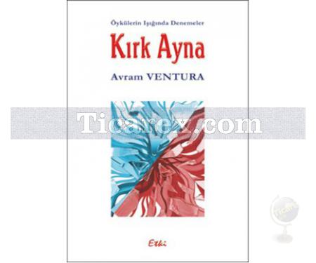 Kırk Ayna | Avram Ventura - Resim 1