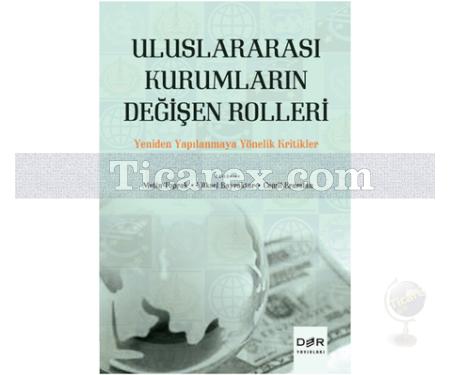 Uluslararası Kurumların Değişen Rolleri | Metin Toprak - Resim 1