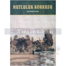 mutluluk_korkusu