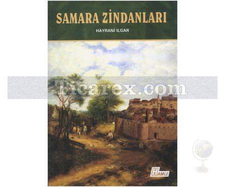 Samara Zindanları | Hayrani Ilgar - Resim 1