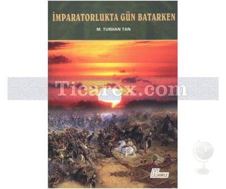 İmparatorlukta Gün Batarken | Hayrani Ilgar - Resim 1