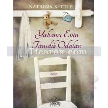 Yabancı Evin Tanıdık Odaları | Katrina Kittle