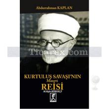 Kurtuluş Savaşının Manevi Reisi | Mehmet Rıfat Börekçi | Abdurrahman Kaplan