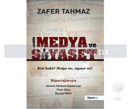 Yerelde Medya ve Siyaset | Zafer Tahmaz - Resim 1